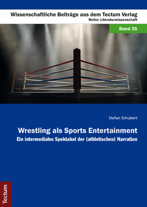 Wrestling als Sports Entertainment von Schubert,  Stefan