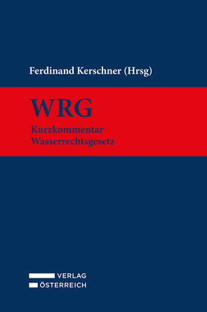 WRG – Wasserrechtsgesetz von Kerschner,  Ferdinand