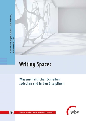 Writing Spaces von Freise,  Fridrun, Jacoby,  Mascha, Musumeci,  Lukas, Schubert,  Mirjam