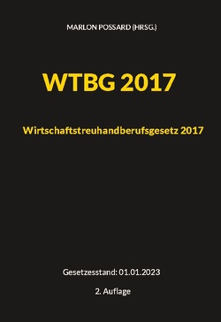 WTBG 2017 (Wirtschaftstreuhandberufsgesetz 2017) von Possard,  Marlon