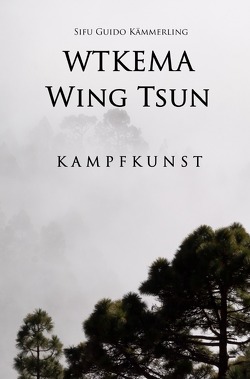 WTKEMA Wing Tsun von Kämmerling,  Sifu Guido