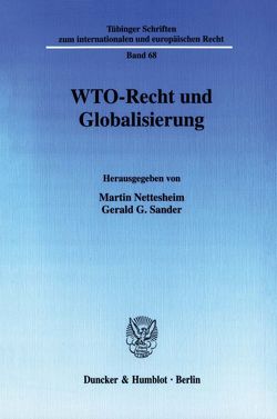 WTO-Recht und Globalisierung. von Nettesheim,  Martin, Sander,  Gerald G.