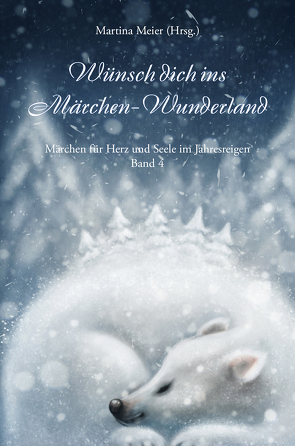 Wünsch dich ins Märchen-Wunderland Band 4 von Meier,  Martina