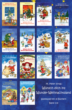 Wünsch dich ins Wunder-Weihnachtsland – Band 1-14 von Meier,  Martina
