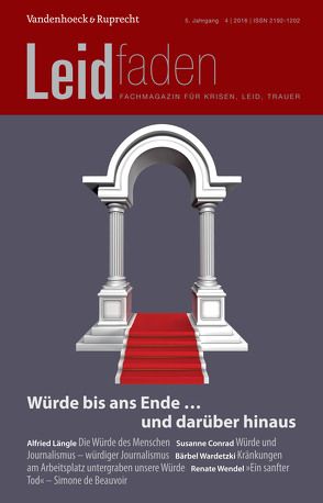 Würde bis ans Ende … und darüber hinaus von Binnie,  Kate, Bormuth,  Matthias, Brathuhn,  Sylvia, Bürgi,  Dorothee, Hirsmüller,  Susanne, Kappis,  Bernd, Längle,  Alfried, Mock,  Georg, Monteverde,  Settimio, Müller,  Heidi, Neu,  Hedwig, Paeske,  Annedore, Peters,  Ulrich, Pfabigan,  Doris, Ritzenthaler,  Daniela, Schröer,  Margit, Wardetzki,  Bärbel, Willmann,  Hildegard