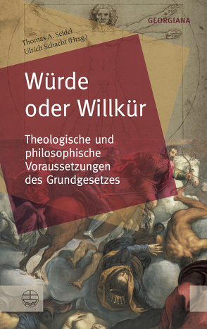 Würde oder Willkür von Schacht,  Ulrich, Seidel,  Thomas A.