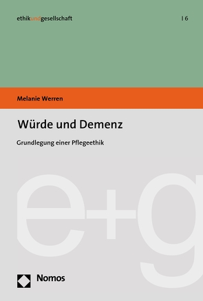 Würde und Demenz von Werren,  Melanie