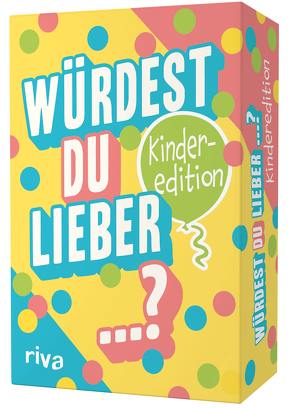 Würdest du lieber …? – Die Kinderedition