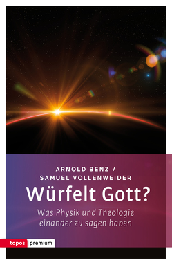 Würfelt Gott? von Benz,  Arnold, Vollenweider,  Samuel