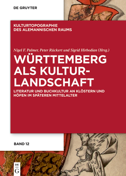 Württemberg als Kulturlandschaft von Hirbodian,  Sigrid, Palmer,  Nigel F., Rückert,  Peter