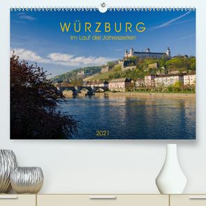 Würzburg – Im Lauf der Jahreszeiten (Premium, hochwertiger DIN A2 Wandkalender 2021, Kunstdruck in Hochglanz) von Müther,  Volker