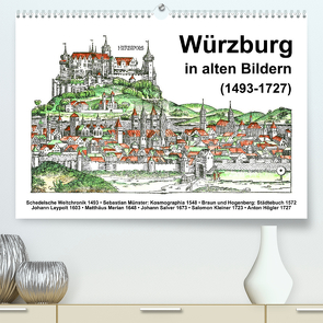Würzburg in alten Bildern (Premium, hochwertiger DIN A2 Wandkalender 2023, Kunstdruck in Hochglanz) von Liepke,  Claus