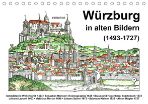 Würzburg in alten Bildern (Tischkalender 2021 DIN A5 quer) von Liepke,  Claus