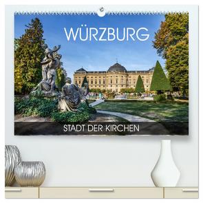 Würzburg – Stadt der Kirchen (hochwertiger Premium Wandkalender 2024 DIN A2 quer), Kunstdruck in Hochglanz von Thoermer,  Val