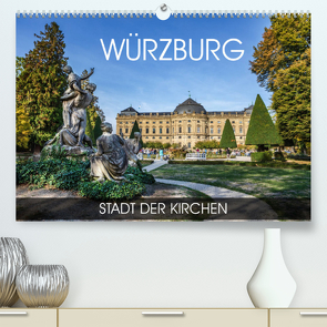 Würzburg – Stadt der Kirchen (Premium, hochwertiger DIN A2 Wandkalender 2023, Kunstdruck in Hochglanz) von Thoermer,  Val