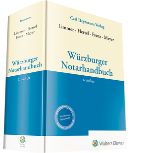 Würzburger Notarhandbuch von Frenz,  Norbert, Hertel,  Christian, Limmer,  Peter