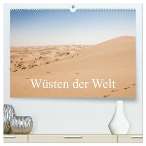 Wüsten der Welt (hochwertiger Premium Wandkalender 2024 DIN A2 quer), Kunstdruck in Hochglanz von Blaschke,  Philipp