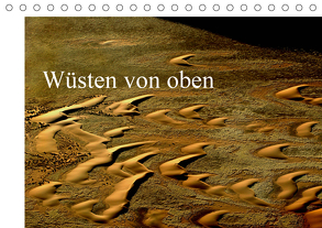 Wüsten von oben (Tischkalender 2020 DIN A5 quer) von Schürholz,  Peter
