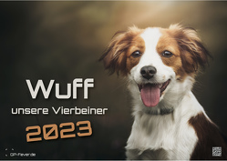 Wuff – Unsere Vierbeiner – Der Hundekalender- 2023 – Kalender DIN A3
