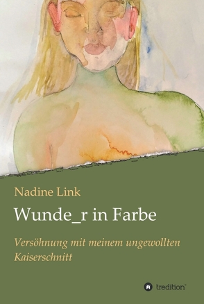 Wunde_r in Farbe von Link,  Nadine