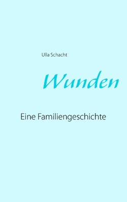 Wunden von Schacht,  Ulla