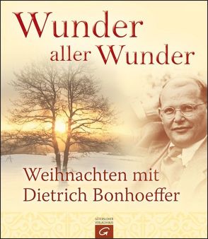 Wunder aller Wunder von Bonhoeffer,  Dietrich