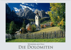 Wunder aus Fels Die Dolomiten (Wandkalender 2023 DIN A2 quer) von Janka,  Rick