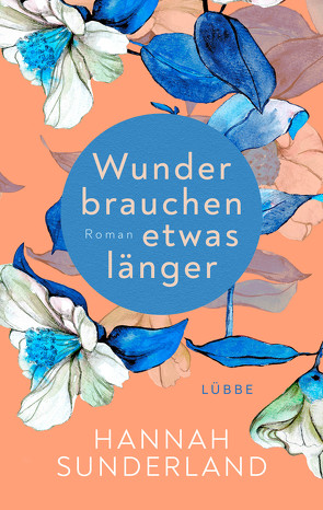 Wunder brauchen etwas länger von Moreno,  Ulrike, Sunderland,  Hannah