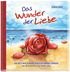 Wunder der Liebe von Kahl,  Sören