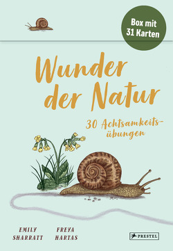 Wunder der Natur – 30 Achtsamkeitsübungen von Hartas,  Freya, Hartz,  Cornelius, Sharratt,  Emily