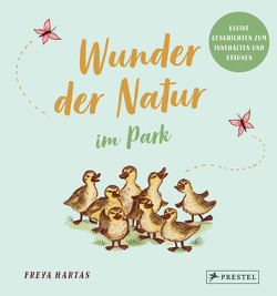Wunder der Natur im Park von Franz,  Birgit, Hartas,  Freya, Williams,  Rachel