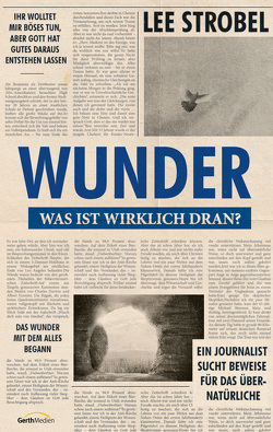 Wunder – was ist wirklich dran? von Strobel,  Lee, Wiemer,  Elke