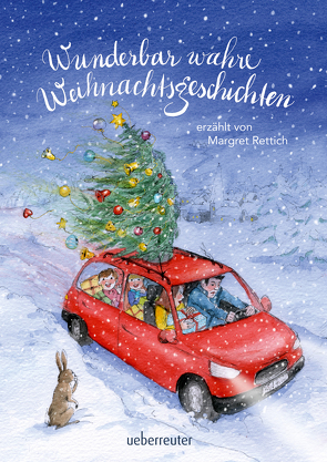 Wunderbar wahre Weihnachtsgeschichten von Rettich,  Margret, Rettich,  Rolf