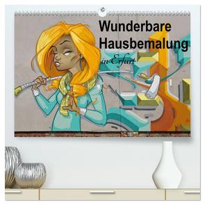 Wunderbare Hausbemalung in Erfurt (hochwertiger Premium Wandkalender 2024 DIN A2 quer), Kunstdruck in Hochglanz von Flori0,  Flori0