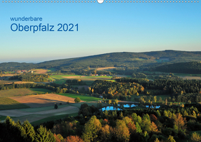 Wunderbare Oberpfalz 2021 (Wandkalender 2021 DIN A2 quer) von Just,  Gerald
