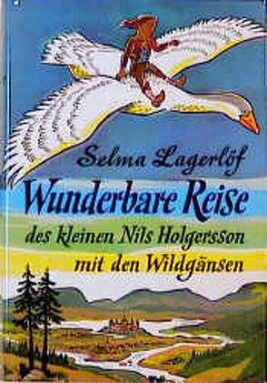 Wunderbare Reise des kleinen Nils Holgersson mit den Wildgänsen von Klaiber-Gottschau,  Pauline, Lagerloef,  Selma, Schulz,  Wilhelm