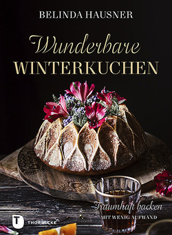 Wunderbare Winterkuchen von Hausner,  Belinda
