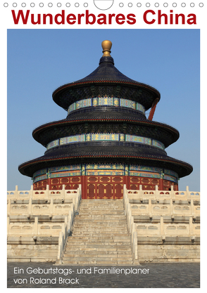 Wunderbares China (Wandkalender 2020 DIN A4 hoch) von Brack,  Roland