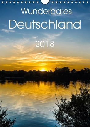 Wunderbares Deutschland (Wandkalender 2018 DIN A4 hoch) von Zwanzger,  Wolfgang