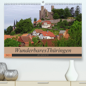 Wunderbares Thüringen – Burgen (Premium, hochwertiger DIN A2 Wandkalender 2021, Kunstdruck in Hochglanz) von Flori0