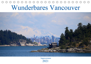 Wunderbares Vancouver – 2021 (Tischkalender 2021 DIN A5 quer) von Anders,  Holm