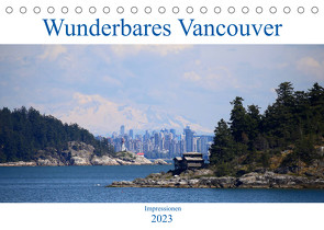 Wunderbares Vancouver – 2023 (Tischkalender 2023 DIN A5 quer) von Anders,  Holm