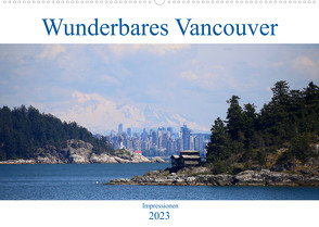 Wunderbares Vancouver – 2023 (Wandkalender 2023 DIN A2 quer) von Anders,  Holm