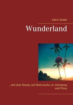 Wunderland von Zeidler,  Katrin