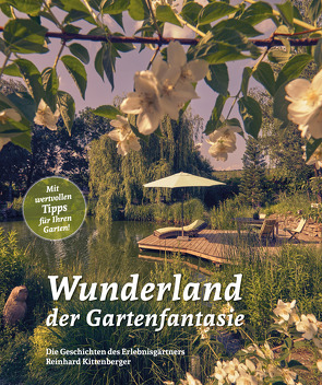 Wunderland der Gartenfantasie von Aschauer,  Franz, Kittenberger,  Reinhard
