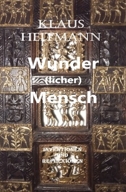 Wunder(licher) Mensch von Heitmann,  Klaus L.