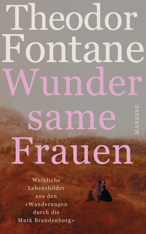 Wundersame Frauen von Fontane,  Theodor, Radecke,  Gabriele, Rauh,  Robert