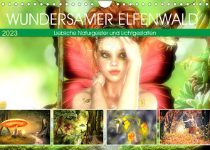 Wundersamer Elfenwald. Liebliche Naturgeister und Lichtgestalten (Wandkalender 2023 DIN A4 quer) von Hurley,  Rose