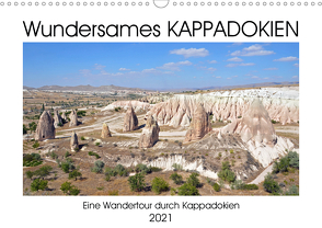 Wundersames KAPPADOKIEN (Wandkalender 2021 DIN A3 quer) von Senff,  Ulrich