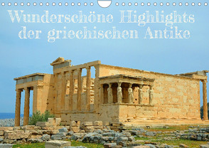 Wunderschöne Highlights der griechischen Antike (Wandkalender 2023 DIN A4 quer) von Kowalski,  Rupert